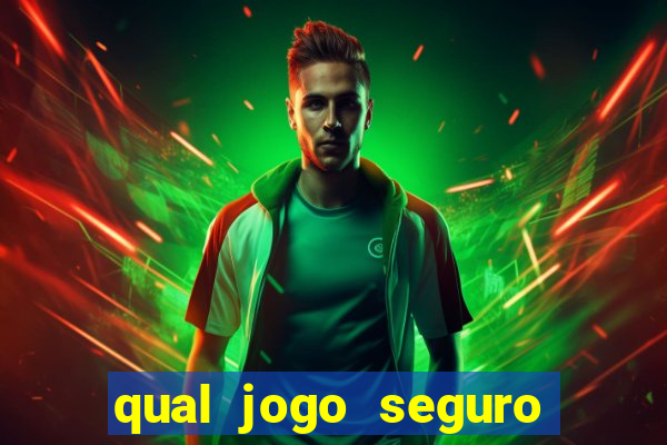 qual jogo seguro para ganhar dinheiro